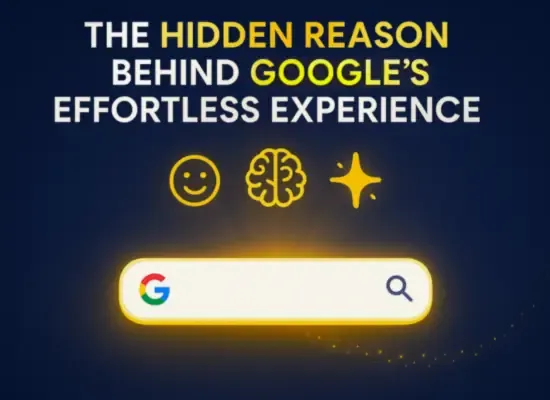 The hidden reason behind Google’s effortless experience