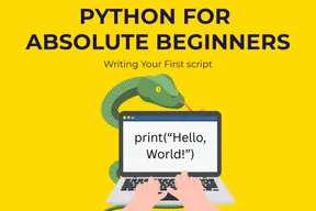 Python for Absolute Beginners: Writing Your First Script