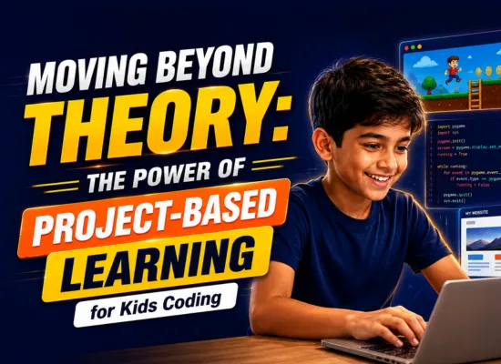 Moving Beyond Theory: The Power of Project-Based Learning in Kids Coding
