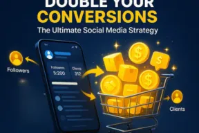 Double Your Conversions with This Ultimate Social Media Strategy: Turn Your Followers Into Clients