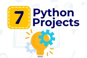 7 Python Projects Beginner Can Learn and Code